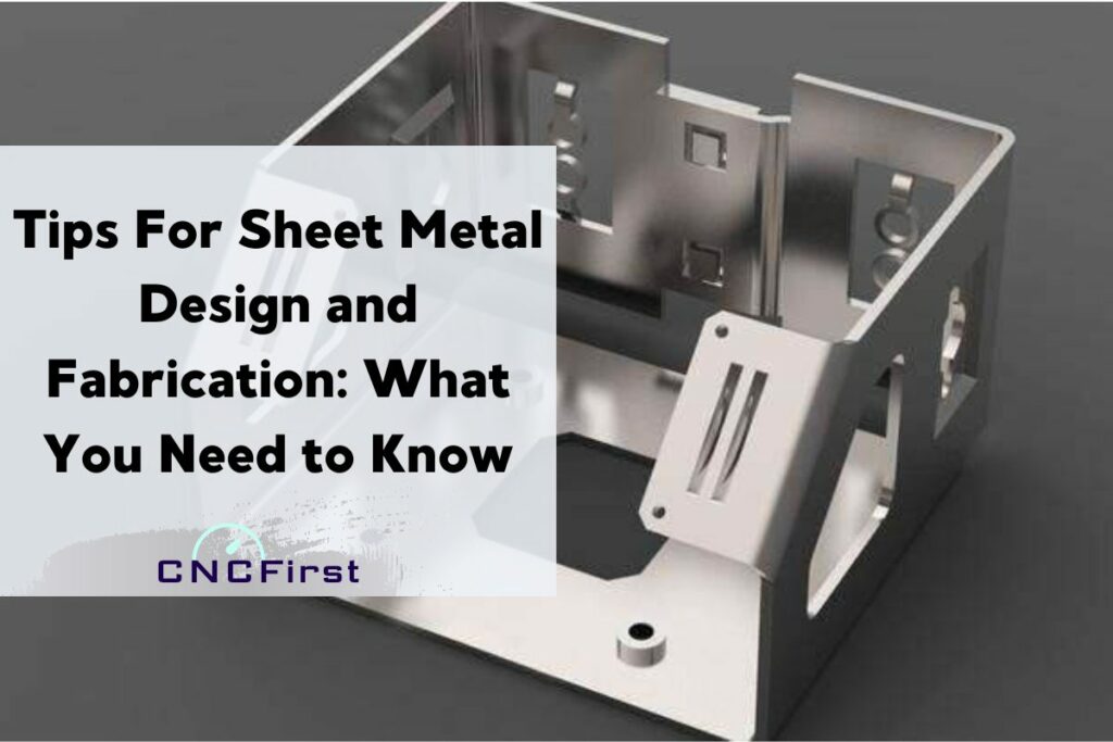 tips for sheet metal design